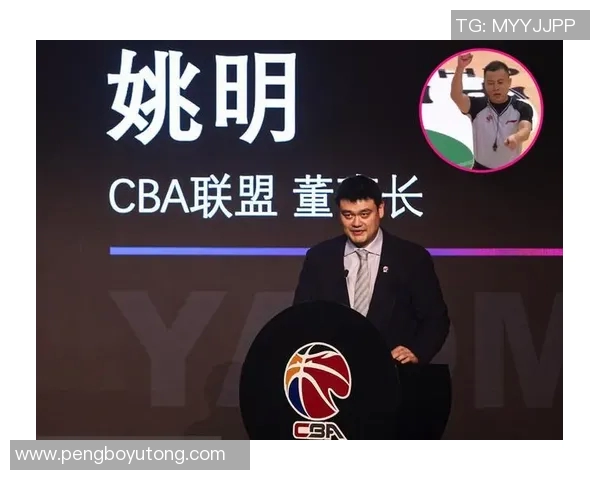 姚明对CBA联赛发展现状发表看法强调提升竞技水平与职业化建设